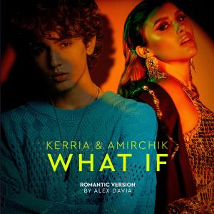 收聽KERRIA的What If (Romantic Version)歌詞歌曲
