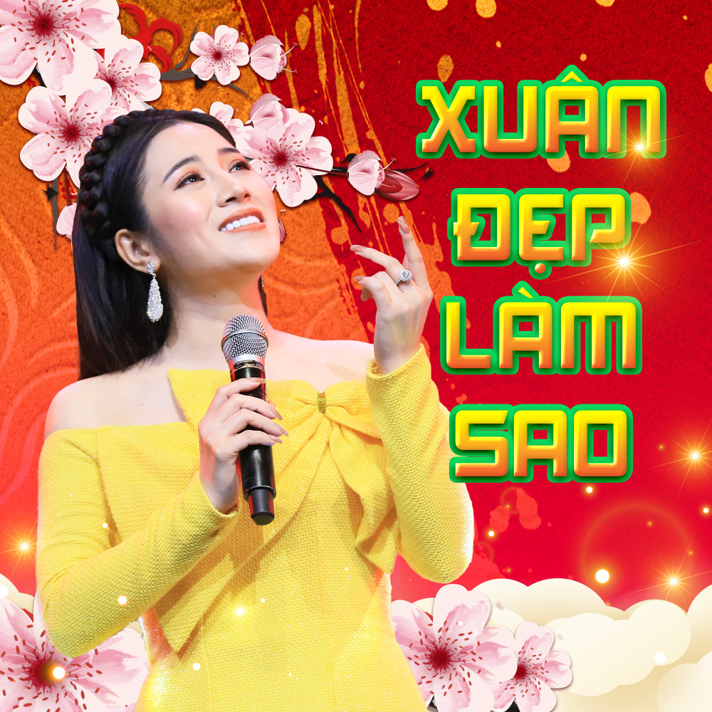 Xuân Đẹp Làm Sao