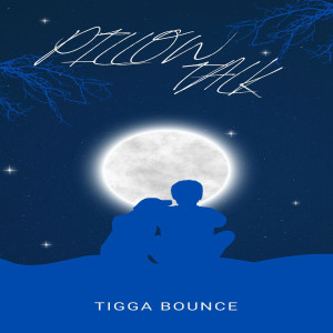 Listen to Pillow Talk song with lyrics from Tigga Bounce