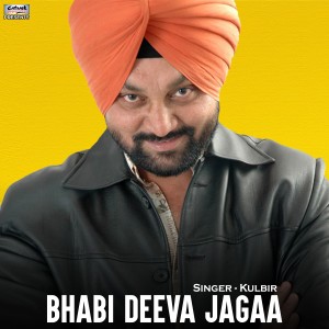 Kulbir的專輯Bhabi Deeva Jagaa - Single