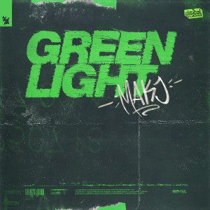 收听Makj的Green Light (Extended Mix)歌词歌曲