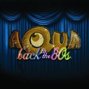 ดาวน์โหลดและฟังเพลง Back To The 80´s พร้อมเนื้อเพลงจาก Aqua