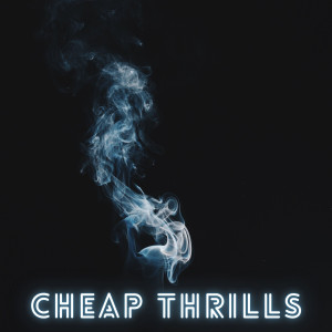Dengarkan Cheap Thrills lagu dari J. Kas dengan lirik