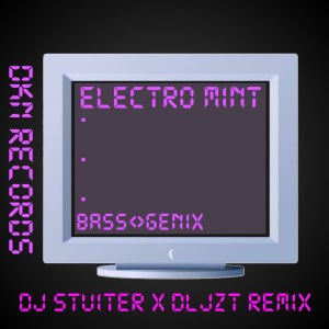 ดาวน์โหลดและฟังเพลง Electro Mint (Remix) พร้อมเนื้อเพลงจาก Bass<>Genix