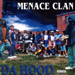 ดาวน์โหลดและฟังเพลง Da Hood (Explicit) พร้อมเนื้อเพลงจาก Menace Clan
