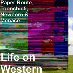 收聽Paper Route的Life on Western (Explicit)歌詞歌曲