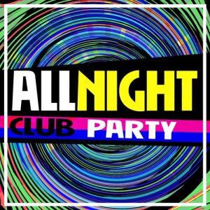 All Night House Party的專輯All Night Club Party