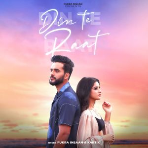 Listen to DIN TE RAAT song with lyrics from Fukra Insaan