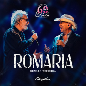 อัลบัม Romaria (60 Anos de Estrada, Ao Vivo) ศิลปิน Chrystian