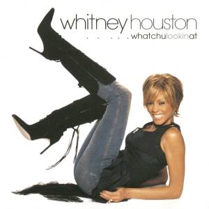อัลบัม Whatchulookinat ศิลปิน Whitney Houston