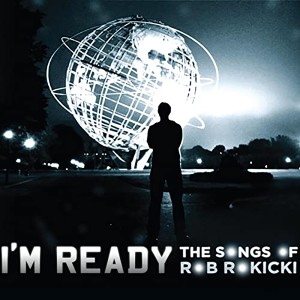 Rob Rokicki的專輯I'm Ready: The Songs of Rob Rokicki (Explicit)