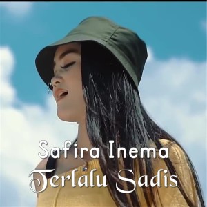 收聽Safira Inema的Terlalu Sadis (其他)歌詞歌曲