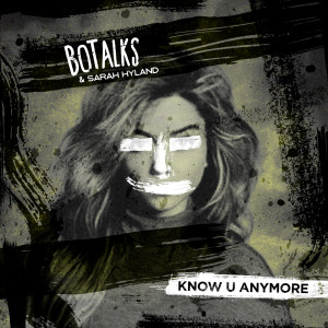 ดาวน์โหลดและฟังเพลง Know U Anymore (Radio Edit) พร้อมเนื้อเพลงจาก Bo Talks