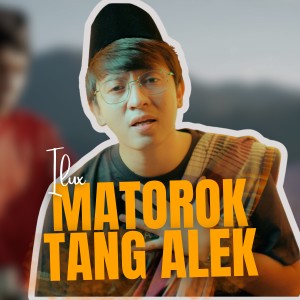 Album Matorok Tang Alek from Ilux Id