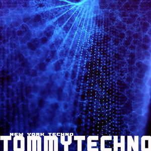ดาวน์โหลดและฟังเพลง New York Techno พร้อมเนื้อเพลงจาก Tommytechno