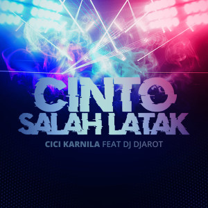 收聽Cici Karnila的Cinto Salah Latak歌詞歌曲