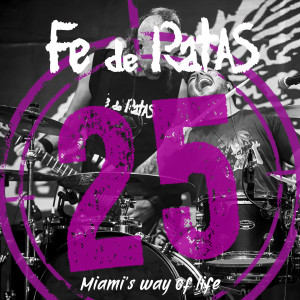 Album Miami's way of life (Directo 25º Aniversario) from Fe de Ratas