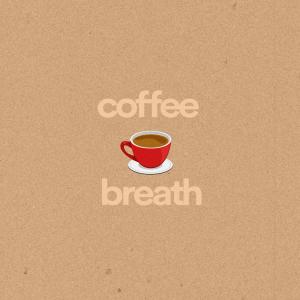 Dengarkan lagu Coffee Breath nyanyian eyeroze dengan lirik