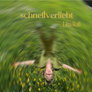 Listen to Schnellverliebt song with lyrics from Lina Roß