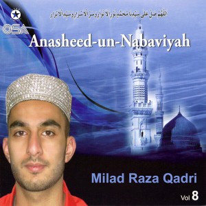 Milad Raza Qadri的專輯Anasheed-un-Nabaviyah, Vol. 8