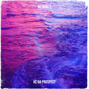 Album Nu Waves from KC Da Pro$pect