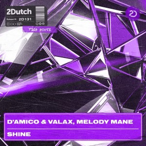 Listen to Shine song with lyrics from D'Amico & Valax