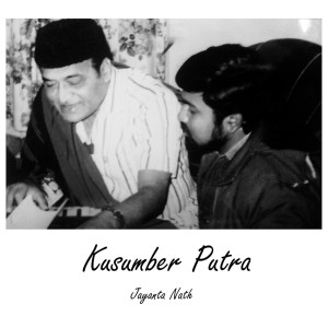 Album Kusumber Putra from Jayanta Nath