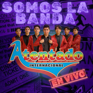 Album Somos La Banda (En Vivo) from Atentado Internacional