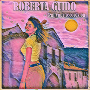 Dengarkan lagu Put Your Records On nyanyian Roberta Guido dengan lirik