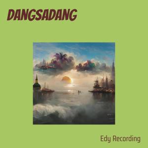 Listen to Dangsadang song with lyrics from Edy recording