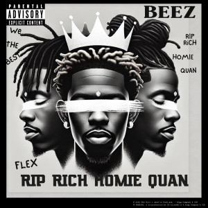 Beez的專輯RIP Rich Homie Quan (Explicit)