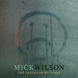 Mick Wilson的專輯The Tracks of My Tears