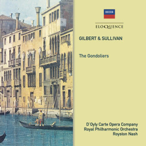 The D'Oyly Carte Opera Company的專輯Gilbert & Sullivan: The Gondoliers