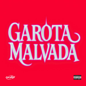 DJ Escobar的專輯Garota Malvada (Explicit)