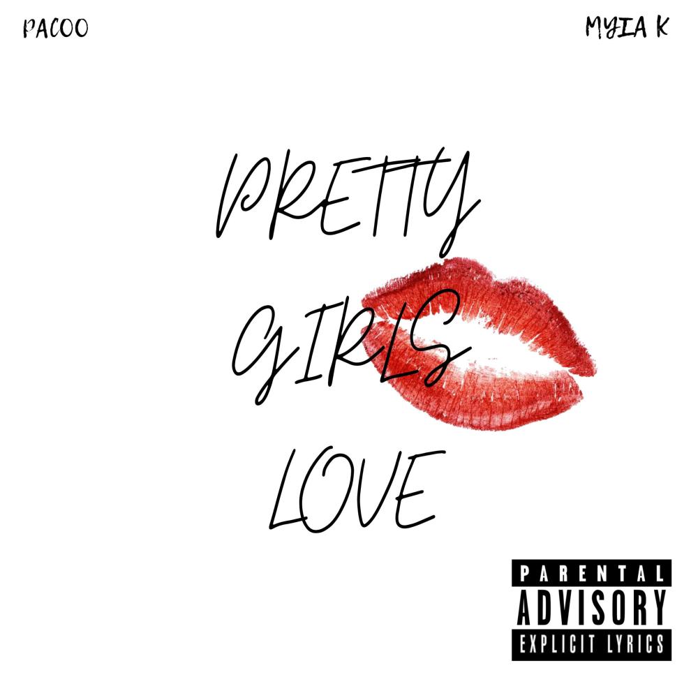 Pretty Girls Love (feat. Myia K) (Explicit)