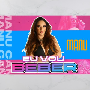 ดาวน์โหลดและฟังเพลง Eu vou Beber พร้อมเนื้อเพลงจาก Manu