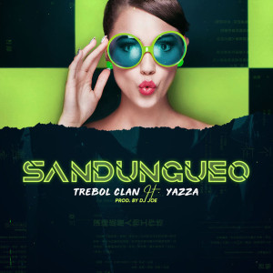 Listen to Sandungueo song with lyrics from Trebol Clan
