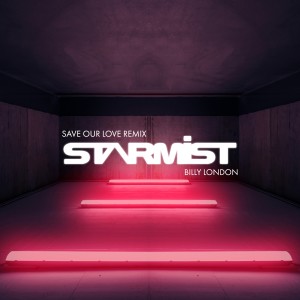 收聽Starmist的Save Our Love (Remix)歌詞歌曲