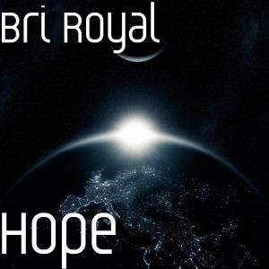 收聽Bri Royal的Hope (Explicit)歌詞歌曲