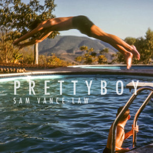 ดาวน์โหลดและฟังเพลง Prettyboy พร้อมเนื้อเพลงจาก Sam Vance-Law