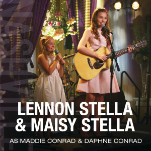 Nashville Cast的專輯Lennon Stella & Maisy Stella As Maddie Conrad & Daphne Conrad