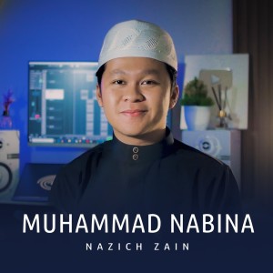 Album Muhammad Nabina oleh NAZICH ZAIN