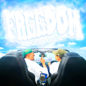Dengarkan FREEDOM (feat. KAZKING) (Explicit) lagu dari NOSPEED dengan lirik