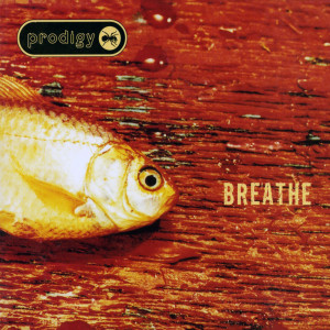 收聽The Prodigy的Breathe (Edit)歌詞歌曲
