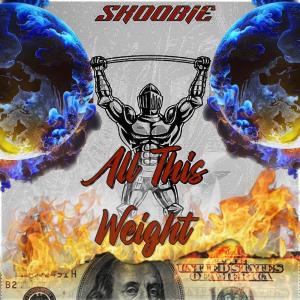 Skoobie的專輯All This Weight (Explicit)