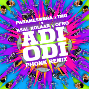 Album Adi Odi (Parameswara X Tmg Phonk Remix) from Parameswara