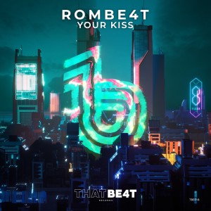 收聽ROMBE4T的Your Kiss歌詞歌曲