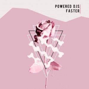 Album Faster oleh Powered DJs