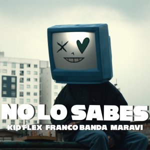 收听KID FLEX的No Lo Sabes歌词歌曲