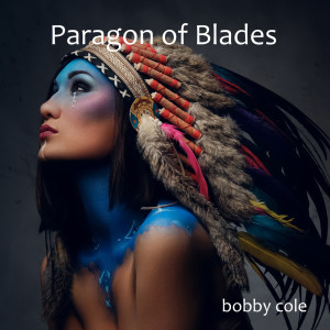 Album Paragon of Blades from Bobby Cole